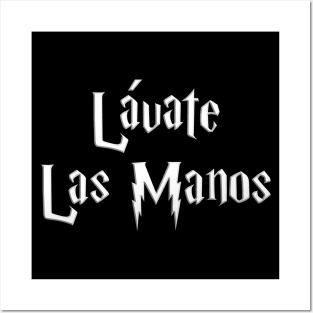 White - Lavate Las Manos! Posters and Art